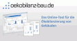 oekobilanz-bau.de - Die Online-Software für Ökobilanzierung von Gebäuden